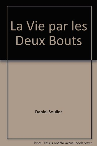 La vie par les deux bouts