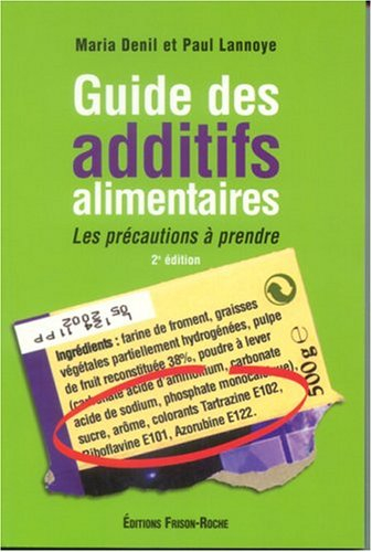 Guide des additifs alimentaires : les précautions à prendre