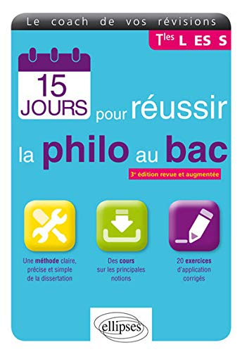 15 jours pour réussir la philo au bac, terminales L, ES, S
