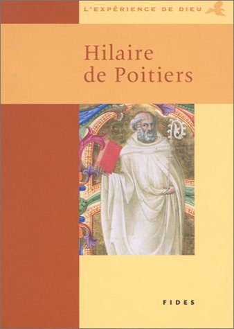 L'Expérience de Dieu avec Hilaire de Poitiers