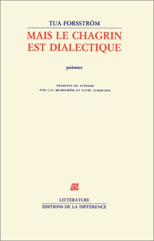 Mais le chagrin est dialectique