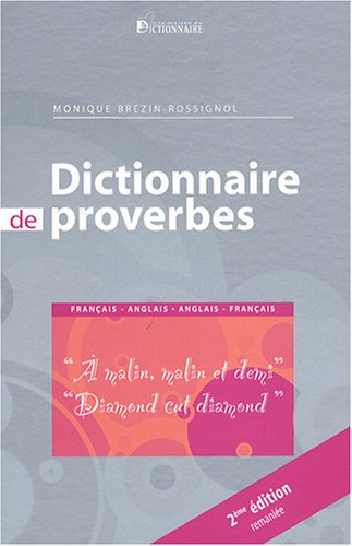 Dictionnaire de proverbes : français-anglais, anglais-français : à malin malin et demi, diamond cut 