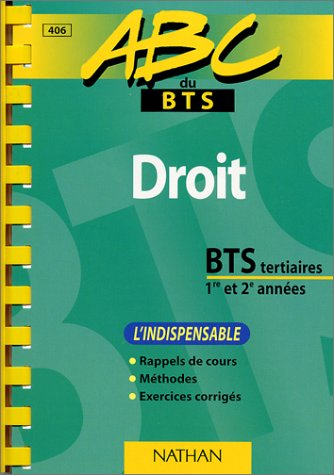 Droit, BTS tertiaires : 1re et 2e années : l'indispensable