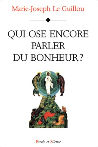 Qui ose encore parler du bonheur ?