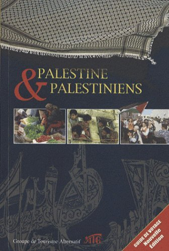 palestine et palestiniens : guide de voyage