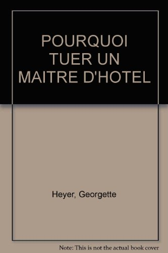 Pourquoi tuer un maître d'hôtel ?