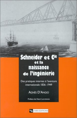Schneider et Cie et la naissance de l'ingénierie : des pratiques internes à l'aventure international