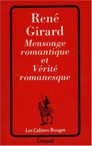 Mensonge romantique et vérité romanesque
