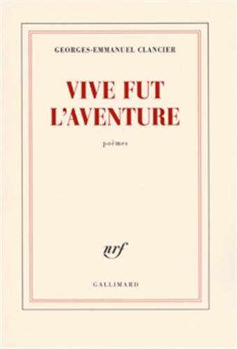 Vive fut l'aventure : poèmes