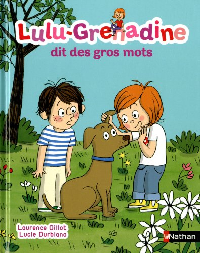 Lulu-Grenadine dit des gros mots