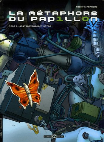 La métaphore du papillon. Vol. 3. Statistiquement vôtre !