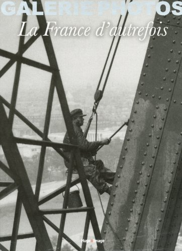 La France d'autrefois : ma galerie de photos