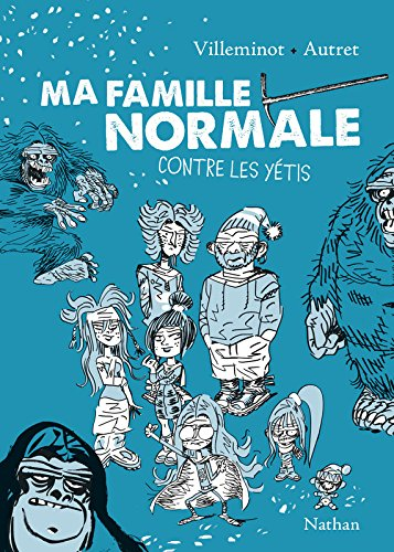 Ma famille normale. Vol. 2. Contre les yétis
