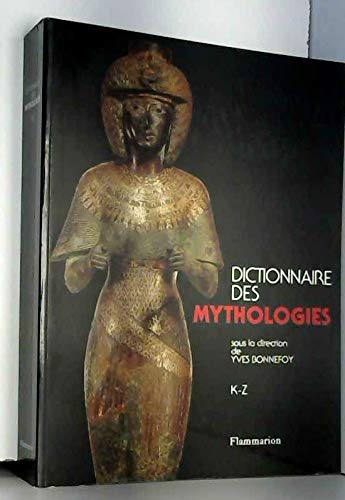dictionnaire des mythologies : et des religions des sociétés traditionnelles et du monde antique