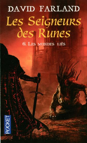 Les seigneurs des runes. Vol. 6. Les mondes liés