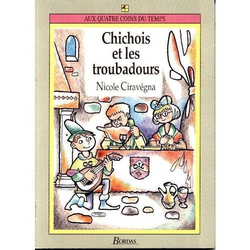 Chichois et les troubadours