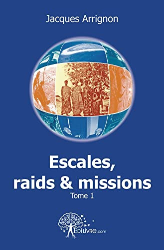Escales, raids et missions i