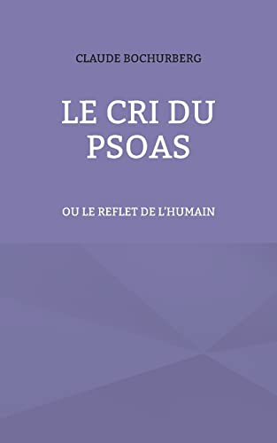 Le cri du PSOAS : ou le reflet de l'humain