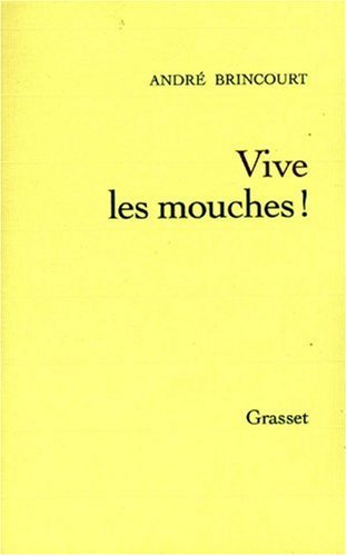 Vive les mouches !