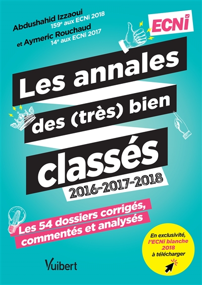 Les annales des (très) bien classés 2016-2017-2018, ECNi : les 54 dossiers corrigés, commentés et an