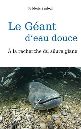 Le géant d'eau douce : à la recherche du silure glane