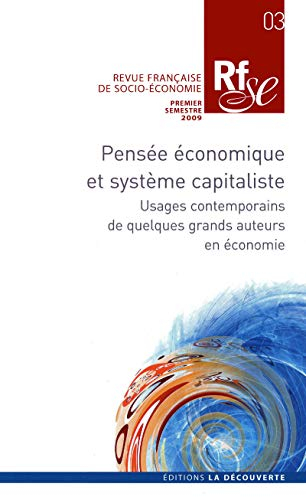 Revue française de socio-économie, n° 3. Pensée économique et système capitaliste : usages contempor
