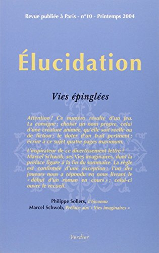 Elucidation, n° 10. Vies épinglées