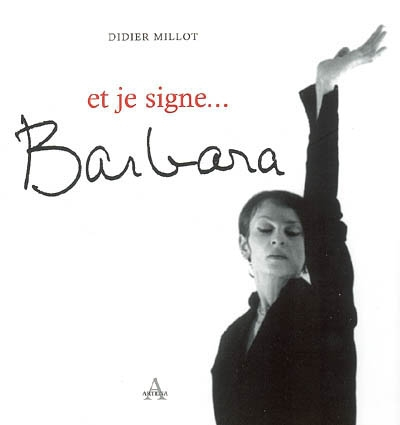 Et je signe... Barbara