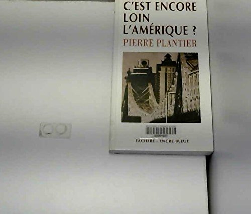 c'est encore loin l'amérique?