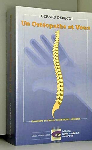 Un ostéopathe et vous : humanisme et sciences fondamentales