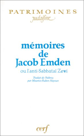 Mémoires de Jacob Emden ou l'Anti-Sabbataï Zewi