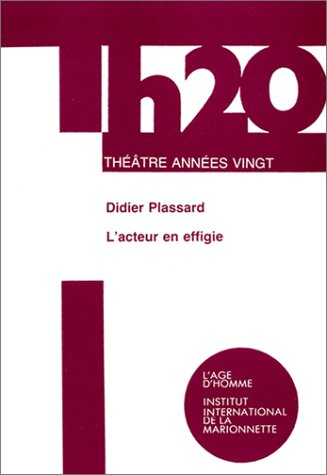 L'Acteur en effigie : figures de l'homme artificiel dans le théâtre des avant-gardes historiques, Al
