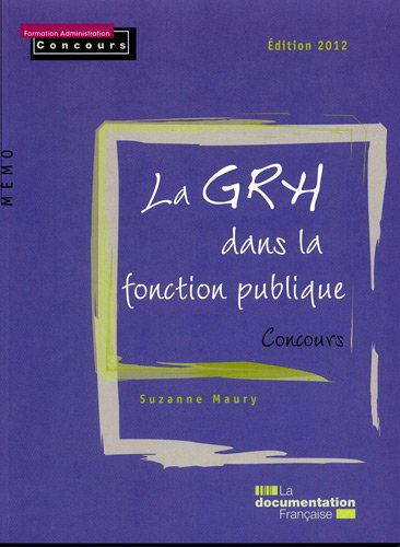 La GRH dans la fonction publique : concours : édition 2012
