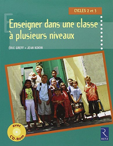 Enseigner dans une classe à plusieurs niveaux : cycles 2 et 3