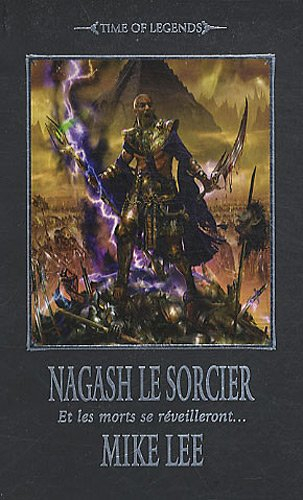 L'avènement de Nagash. Vol. 1. Nagash le sorcier : et les morts se réveilleront...