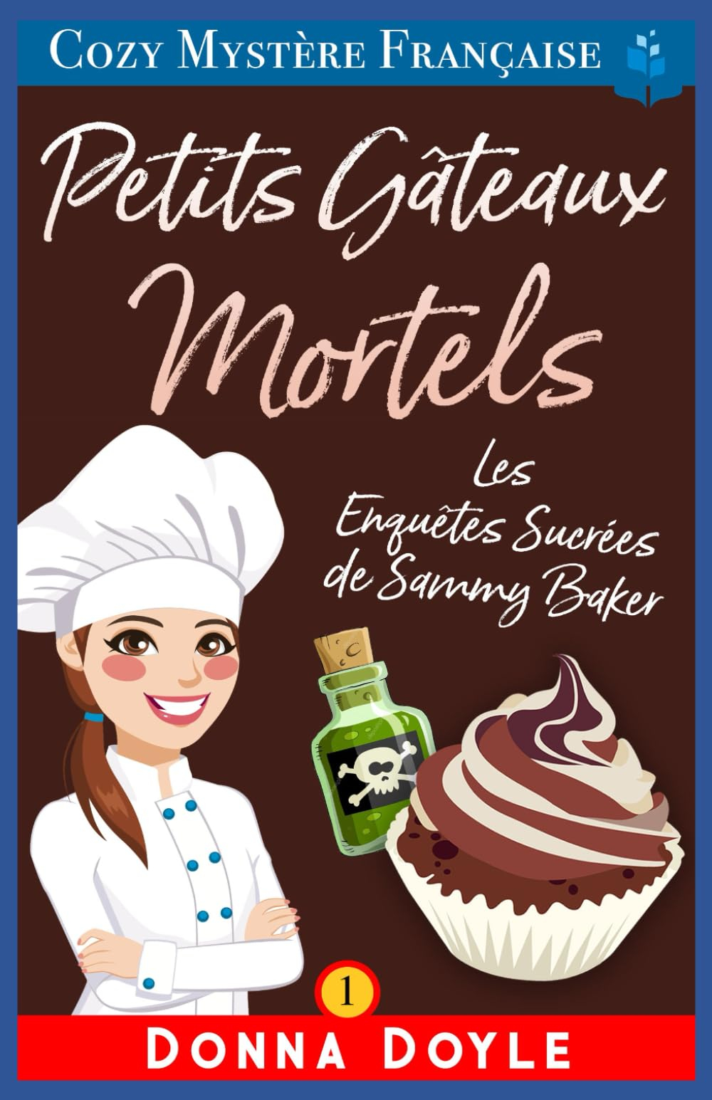 Petits Gâteaux Mortels: Les Enquêtes Sucrées de Sammy Baker