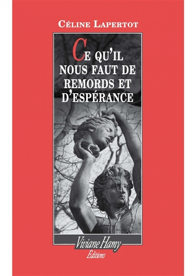 Ce qu'il nous faut de remords et d'espérance