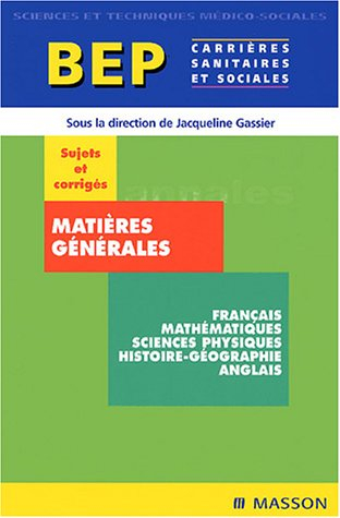 Matières générales, français, mathématiques, sciences-physiques, histoire-géographie, anglais, BEP c