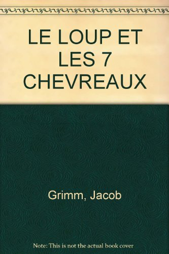 Le loup et les sept chevreaux : un conte