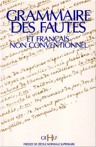 Grammaire des fautes et français non conventionnels : actes du IVe colloque international organisé à