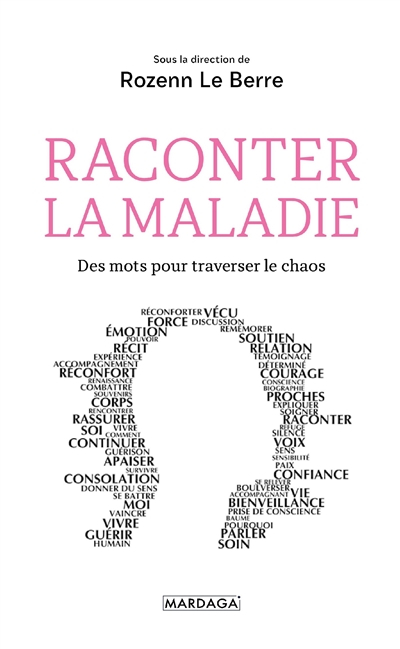 Raconter la maladie : des mots pour traverser le chaos