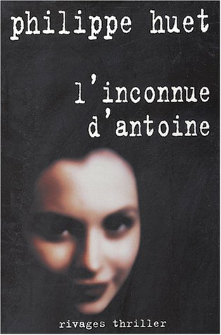 L'inconnue d'Antoine