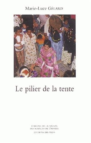 Le pilier de la tente : rituels et représentations de l'honneur chez les Aït Khebbach (Tafilalt)