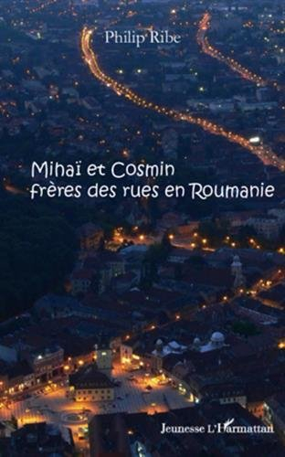 Mihaï et Cosmin : frères des rues en Roumanie