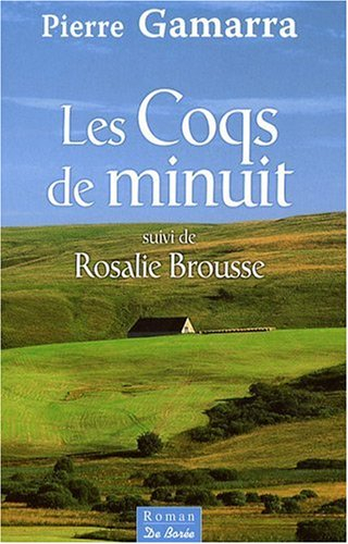 Les coqs de minuit. Rosalie Brousse