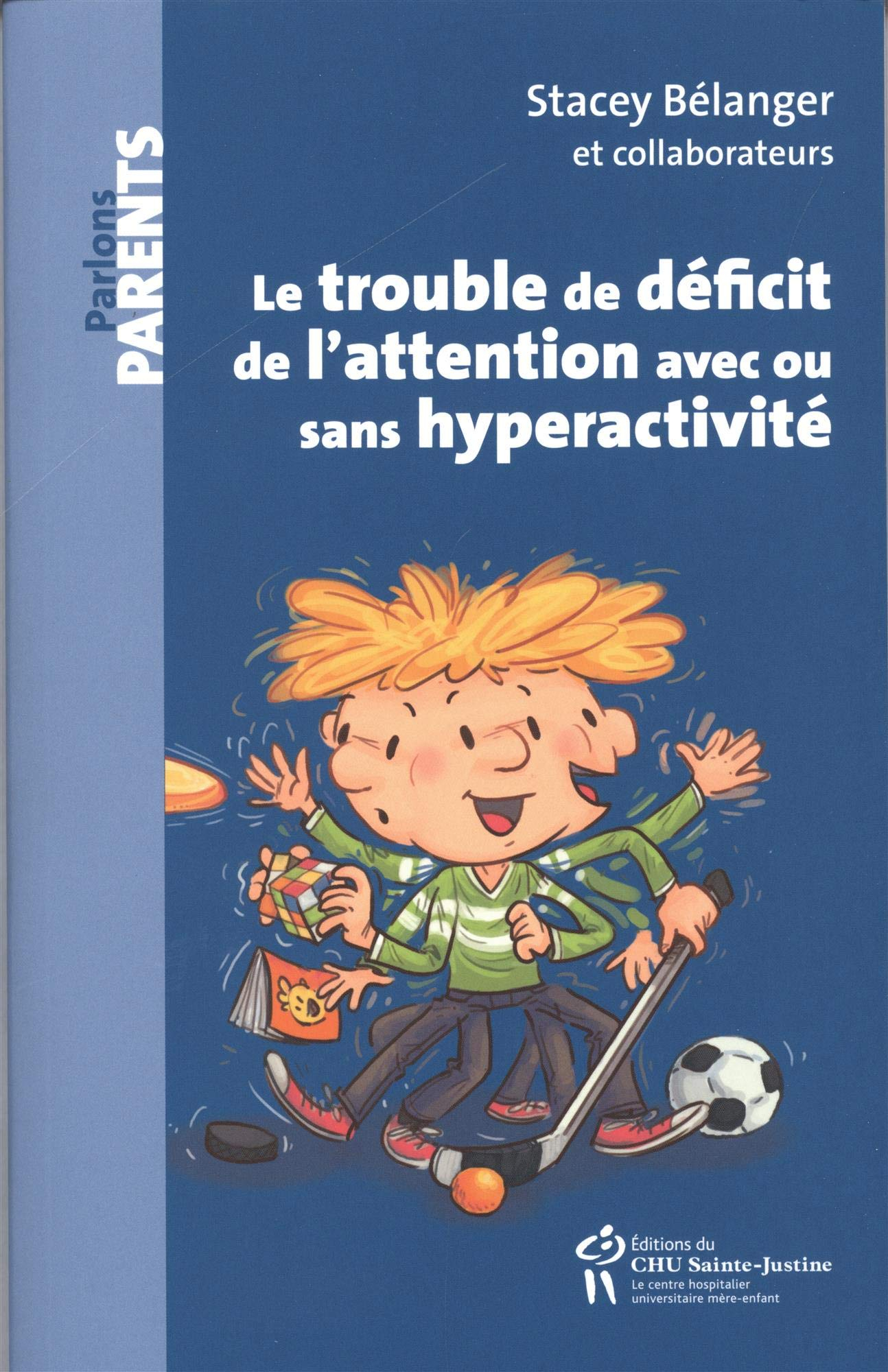 Le trouble de déficit de l'attention avec ou sans hyperactivité