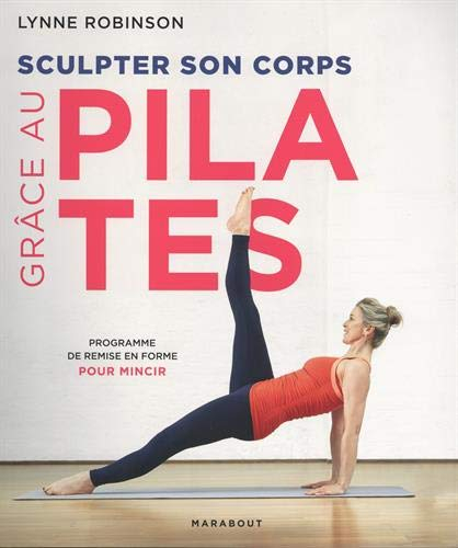 Sculpter son corps grâce au Pilates : programme de remise en forme pour mincir