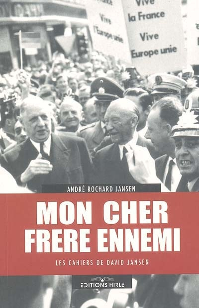 Mon cher frère ennemi : les cahiers de David Jansen