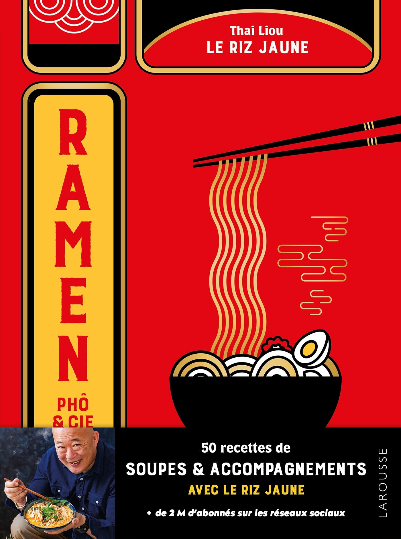 Ramen, pho & cie : 50 recettes de soupes & accompagnements