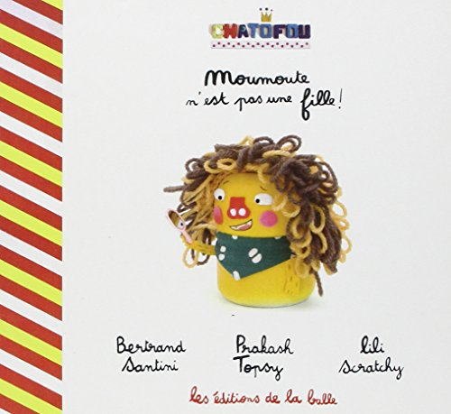 Châtofou. Vol. 2. Moumoute n'est pas une fille !